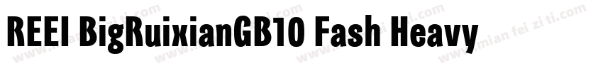 REEI BigRuixianGB10 Fash Heavy字体转换